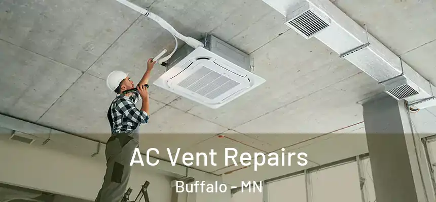  AC Vent Repairs Buffalo - MN