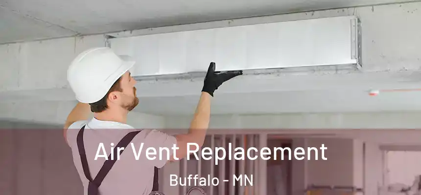  Air Vent Replacement Buffalo - MN