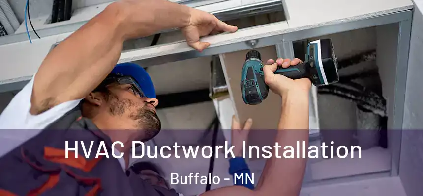  HVAC Ductwork Installation Buffalo - MN
