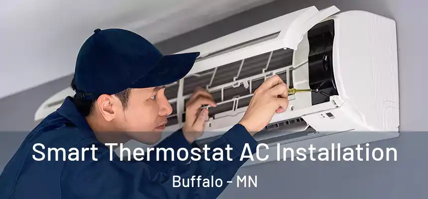  Smart Thermostat AC Installation Buffalo - MN