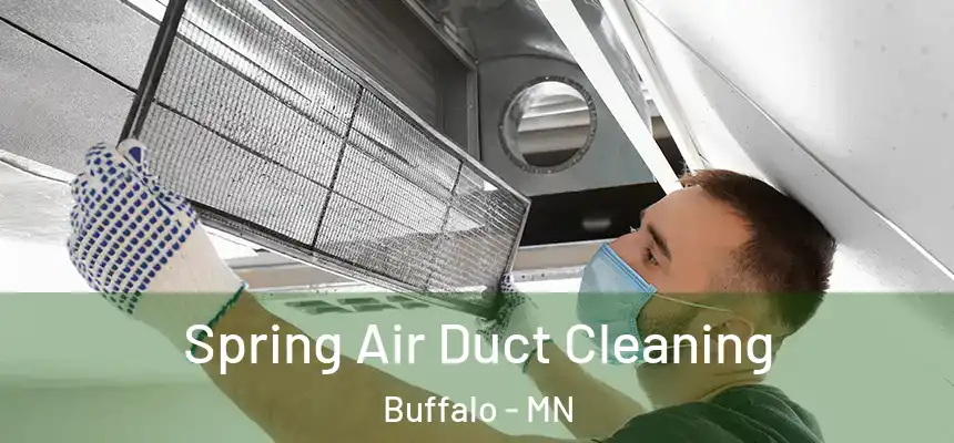  Spring Air Duct Cleaning Buffalo - MN