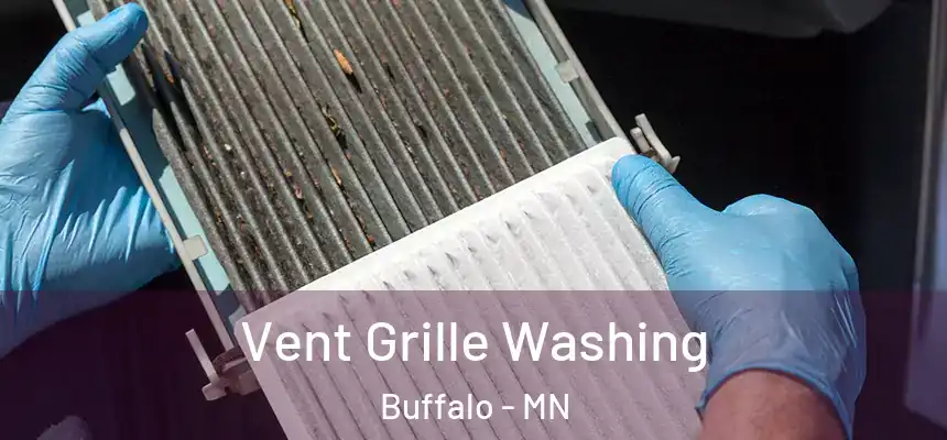  Vent Grille Washing Buffalo - MN